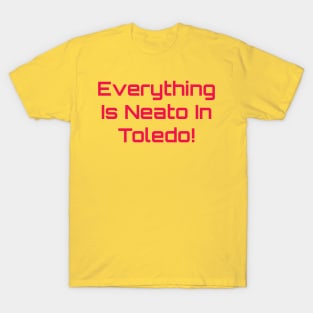 Everything  Is Neato In  Toledo! Red Compu T-Shirt